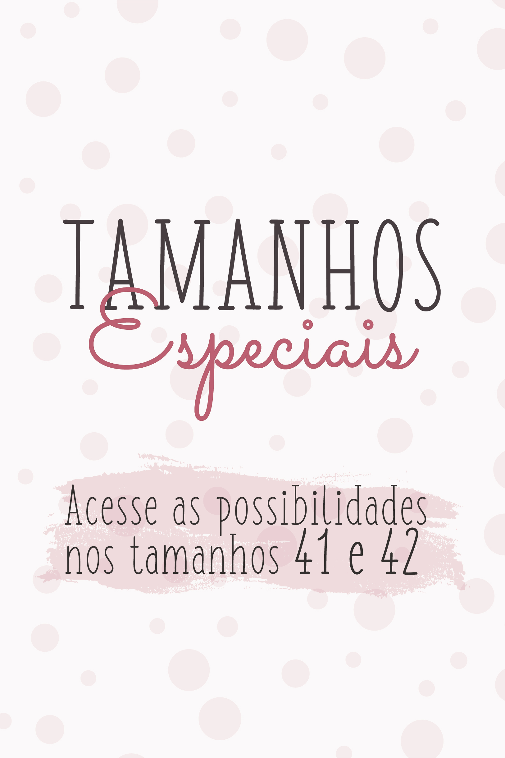 Tamanhos especiais